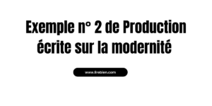 Production écrite sur la modernité 2 Bac PDF