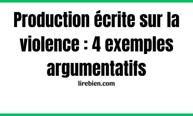 Production écrite sur la violence 1 bac