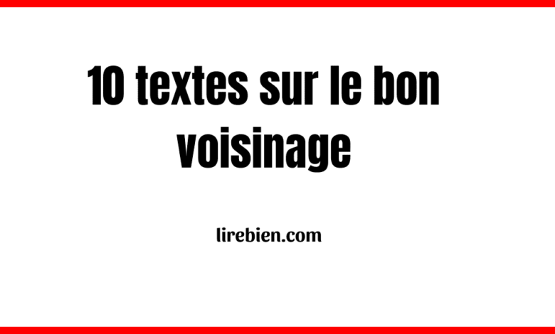 texte sur le bon voisinage