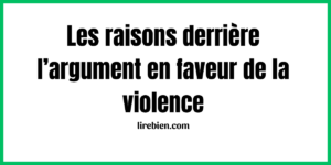 Les arguments pour la violence