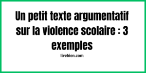 Un petit texte argumentatif sur la violence scolaire