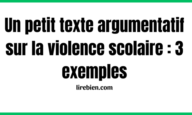 Un petit texte argumentatif sur la violence scolaire