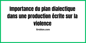 Le plan dialectique d'une production écrite sur la violence