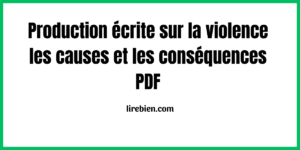 Production écrite sur la violence les causes et les conséquences PDF