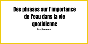 Des phrases sur l'importance de l'eau