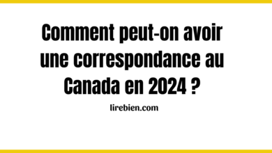 Comment peut-on avoir une correspondance au Canada