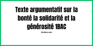 Texte argumentatif sur la bonté la solidarité et la générosité