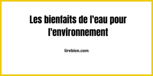 Des phrases sur l'importance de l'eau