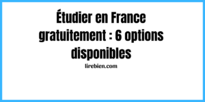 Comment étudier en France pour les Marocains gratuitement