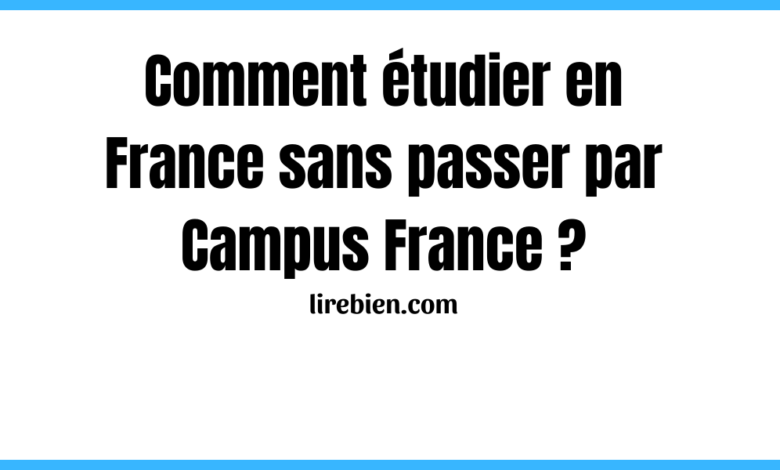 étudier en France sans passer par Campus France